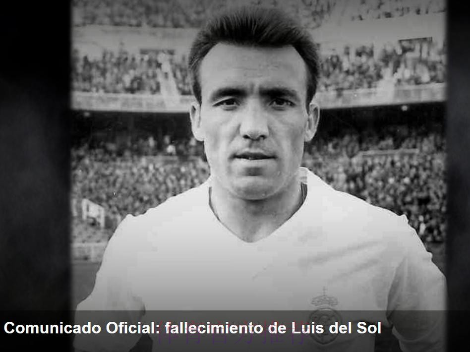 皇马功勋旧将路易斯-德尔索尔不幸去世 享年86岁 皇马功勋旧将路易斯-德尔索尔不幸去世 享年86岁